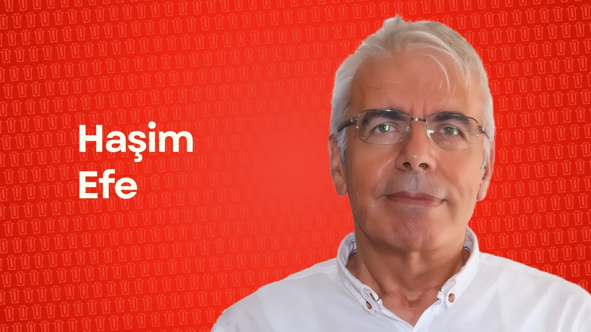 Kürsü TV Yazarlar haşim efe 2026